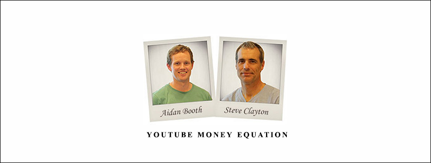 Aidan Booth SteveClayton – YouTube Money Equation taking at Whatstudy.com