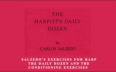 Salzedo’s Exercises for Harp: the Daily Dozen and the Conditioning Exercises