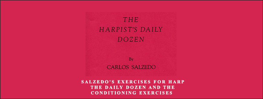Alice Giles – Salzedo’s Exercises for Harp: the Daily Dozen and the Conditioning Exercises taking at Whatstudy.com