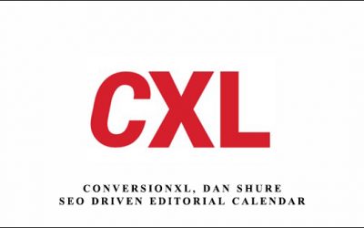 ConversionXL – SEO Driven Editorial Calendar