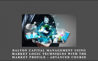 Capital Management – Using Market Logic Techniques with the Market Profile – Advanced Course