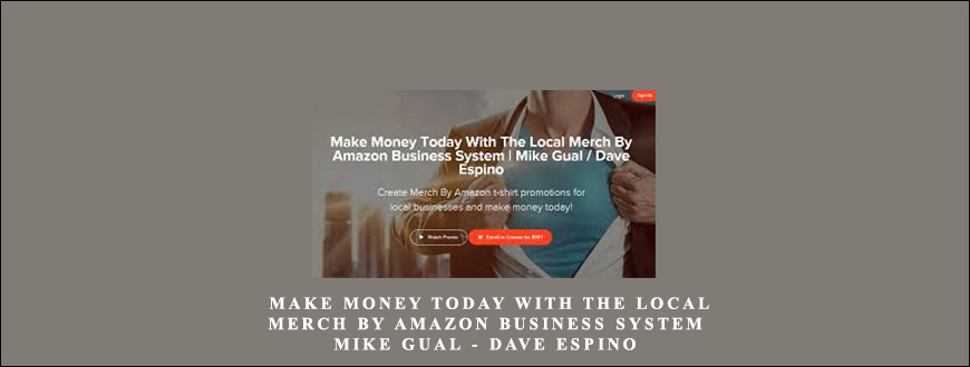Dave Espino – Make Money Today With The Local Merch By Amazon Business System | Mike Gual / Dave Espino taking at Whatstudy.com