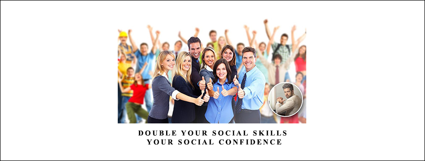 Double Your Social Skills & Your Social Confidence taking at Whatstudy.com