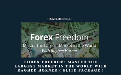 Forex Freedom: Master the Largest Market in the World With Raghee Horner ( ELITE PACKAGE )