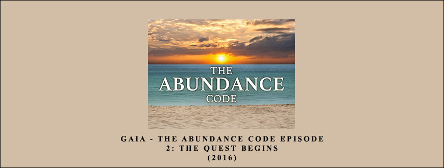 Gaia – The Abundance Code – Episode 2: The Quest Begins (2016) taking at Whatstudy.com