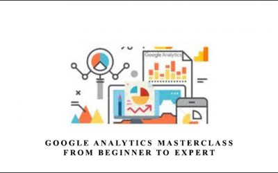 Google Analytics, From Beginner To Expert