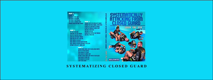 Gordon Ryan – Systematizing Closed Guard taking at Whatstudy.com