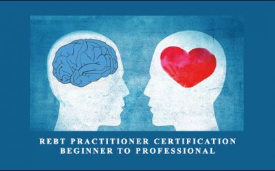 REBT Practitioner Certification – Beginner to Professional