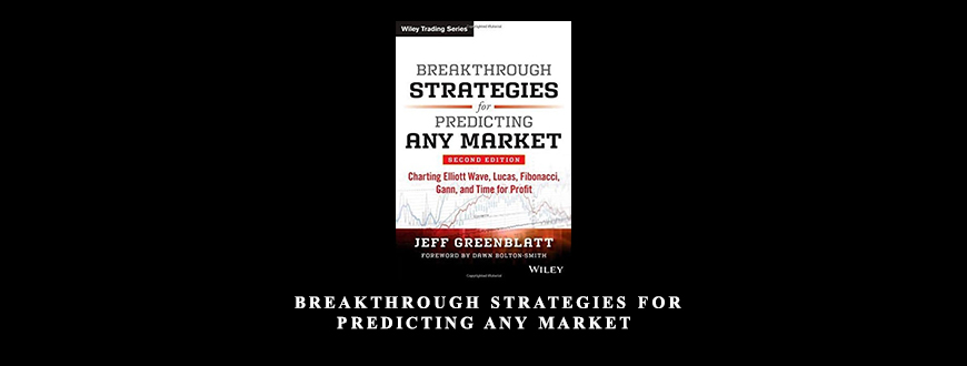 Jeff Greenblatt – Breakthrough Strategies for Predicting Any Market taking at Whatstudy.com