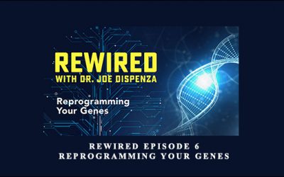 Rewired Episode 6: Reprogramming Your Genes