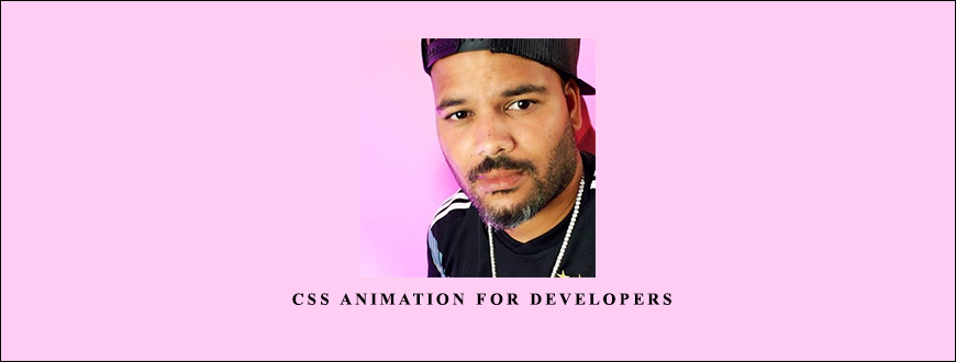 Joe Santos Garcia – CSS Animation for Developers taking at Whatstudy.com