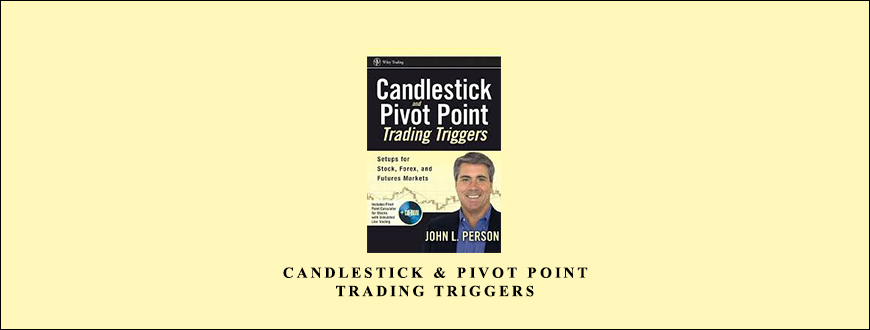 John L.Person – Candlestick & Pivot Point Trading Triggers taking at Whatstudy.com
