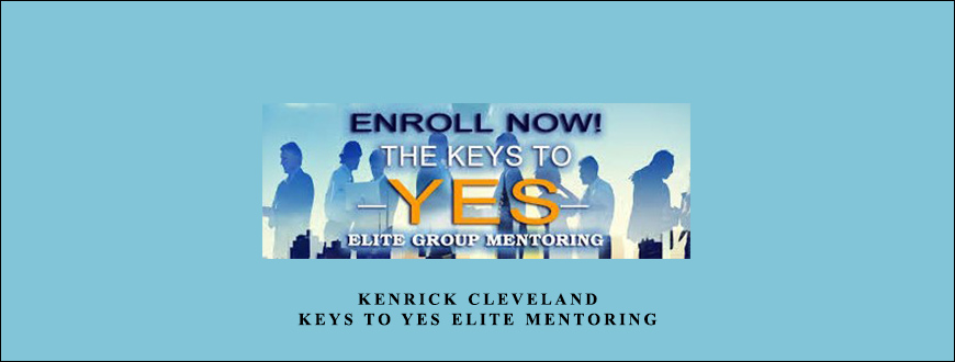 Kenrick Cleveland – Keys To Yes Elite Mentoring taking at Whatstudy.com