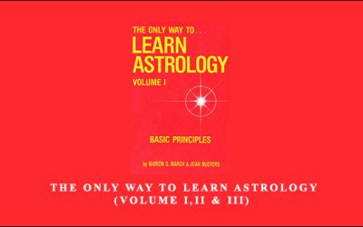 The Only Way To Learn Astrology (Volume I,II & III)