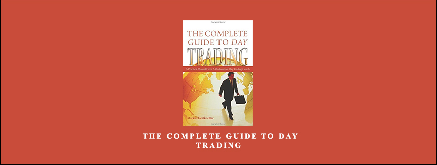 Markus Heitkoetter – The Complete Guide to Day Trading taking at Whatstudy.com