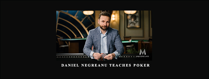 MasterClass – Daniel Negreanu Teaches Poker taking at Whatstudy.com