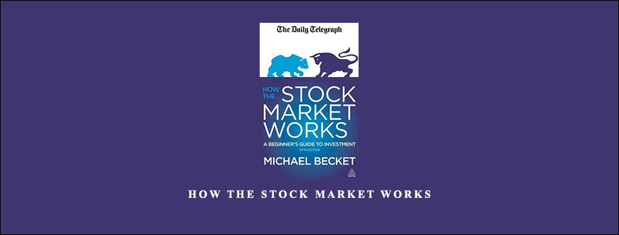 Michael Becket – How the Stock Market Works taking at Whatstudy.com