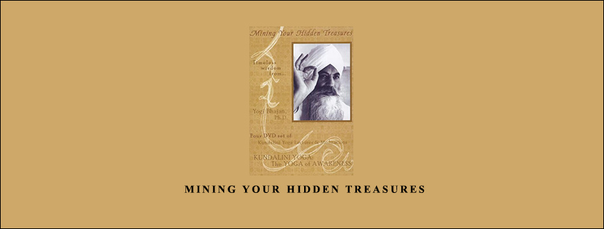 Mining Your Hidden Treasures by Yogi Bhajan taking at Whatstudy.com