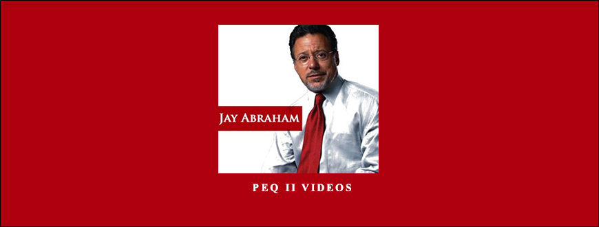 PEQ II Videos by Jay Abraham taking at Whatstudy.com
