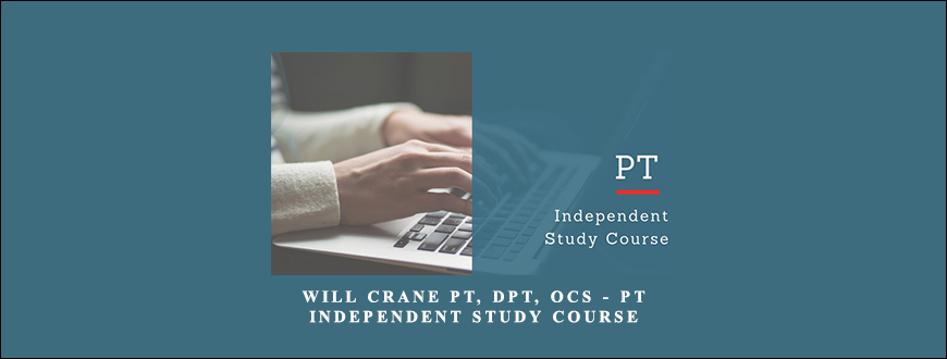 PT Independent Study Course by Will Crane PT