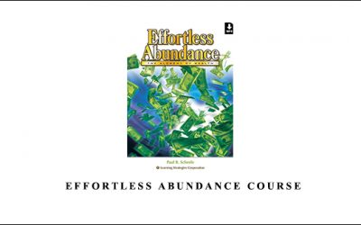 Effortless Abundance Course by Paul R. Scheele