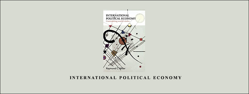 Raymond C.Miller – International Political Economy taking at Whatstudy.com