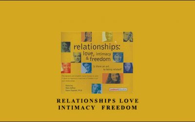 Relationships Love, Intimacy & Freedom