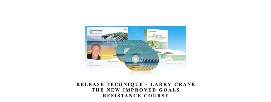 Release Technique – Larry Crane – The New Improved Goals & Resistance Course taking at Whatstudy.com