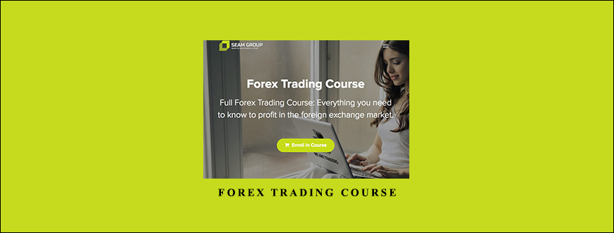 Seam Group – Forex Trading Course taking at Whatstudy.com