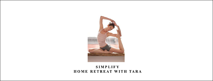 Simplify: Home Retreat with Tara by Tara Stiles taking at Whatstudy.com