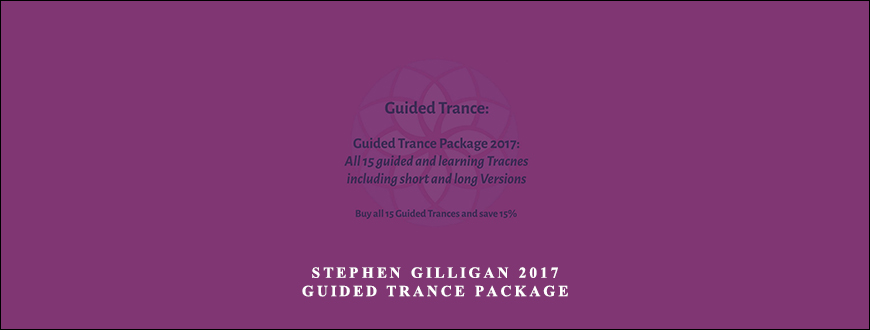 Stephen Gilligan 2017 Guided Trance Package taking at Whatstudy.com
