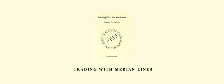 Timothy Morge – Trading With Median Lines taking at Whatstudy.com