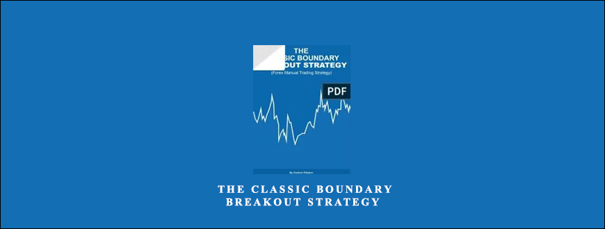 Vladimir Ribakov – The Classic Boundary Breakout Strategy taking at Whatstudy.com