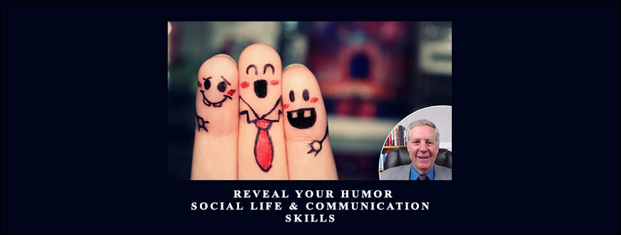 Bob Francis – Reveal Your Humor: Social Life & Communication Skills taking at Whatstudy.com