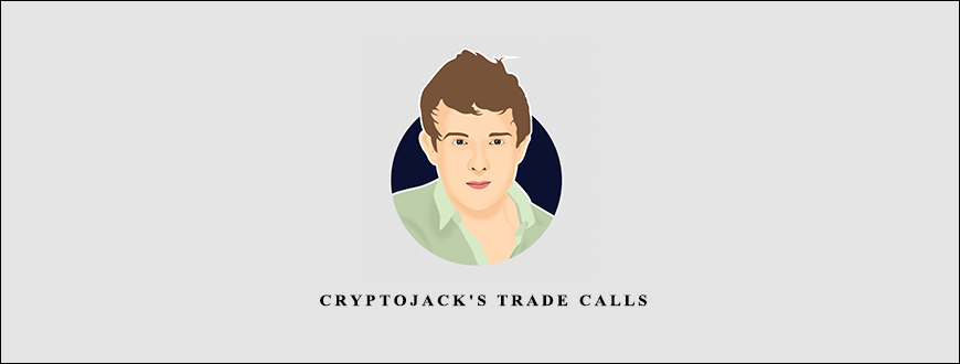 Crypto Jack – Cryptojack’s Trade Calls taking at Whatstudy.com