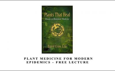 Plant Medicine for Modern Epidemics Free Lecture