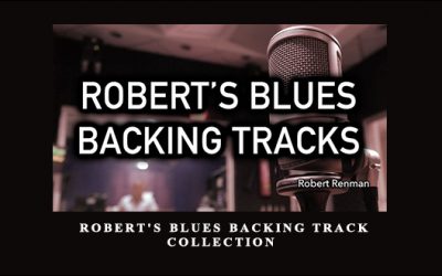 ROBERT’S BLUES BACKING TRACK COLLECTION