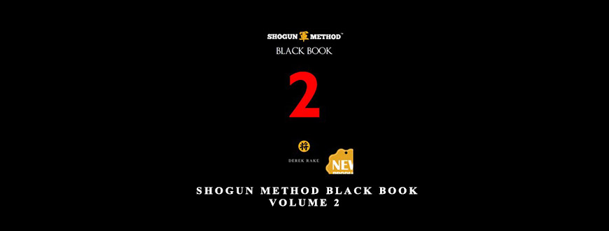 Derek Rake – Shogun Method Black Book Volume 2 taking at Whatstudy.com
