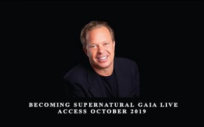 Becoming Supernatural Gaia Live Access October 2019