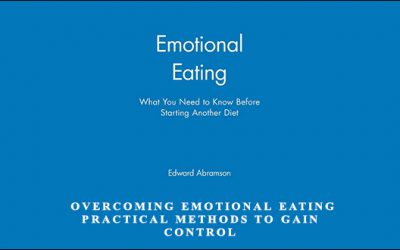 Overcoming Emotional Eating: Practical Methods to Gain Control