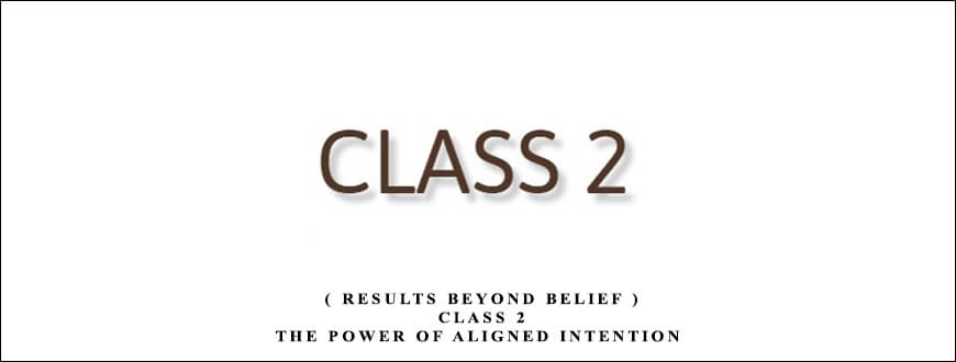 Ellen Kratka ( Results Beyond Belief ) – Class 2 – The Power of Aligned Intention taking at Whatstudy.com
