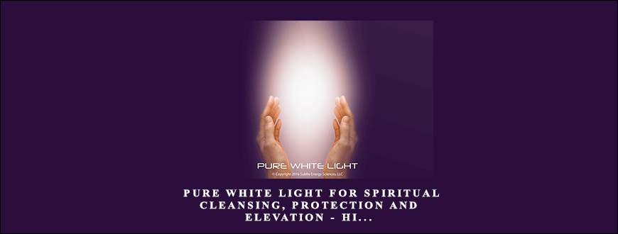 Eric Thompson – Pure White Light for Spiritual Cleansing