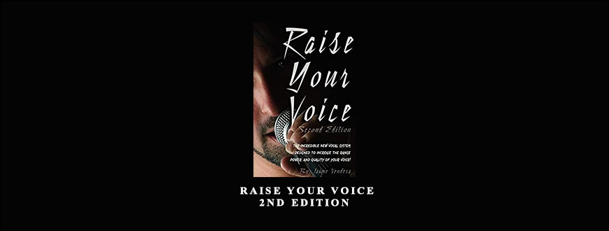 Jaime Vendera – Raise Your Voice – 2nd Edition taking at Whatstudy.com