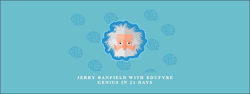 Jerry Banfield with EDUfyre – Genius in 21 Days taking at Whatstudy.com