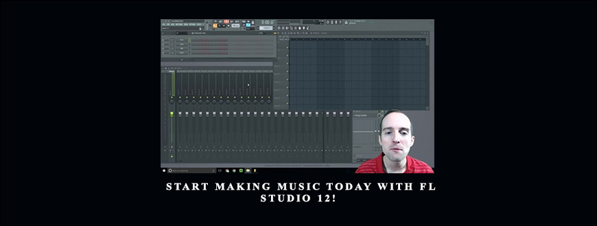 Jerry Banfield with EDUfyre – Start Making Music Today with FL Studio 12! taking at Whatstudy.com