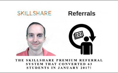 The Skillshare Premium Referral System that Converted 63 Students in January 2017!