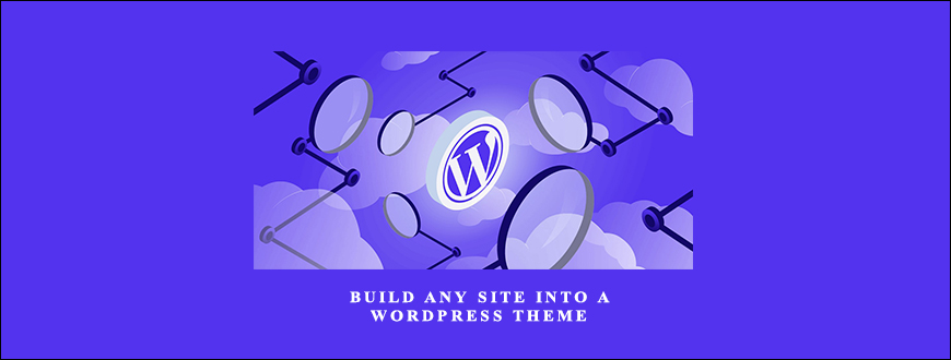 Joe Santos Garcia – Build any site into a WordPress Theme taking at Whatstudy.com