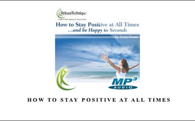 How to Stay Positive at All Times