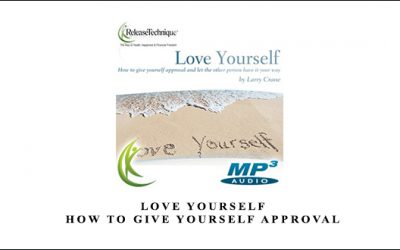 Love Yourself: How to Give Yourself Approval