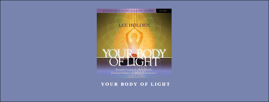 Lee Holden – Your Body of Light taking at Whatstudy.com